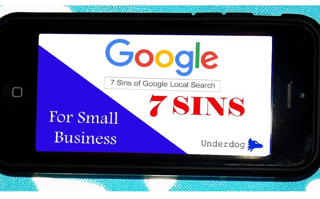 7 Google Sins that Small Businesses Commit