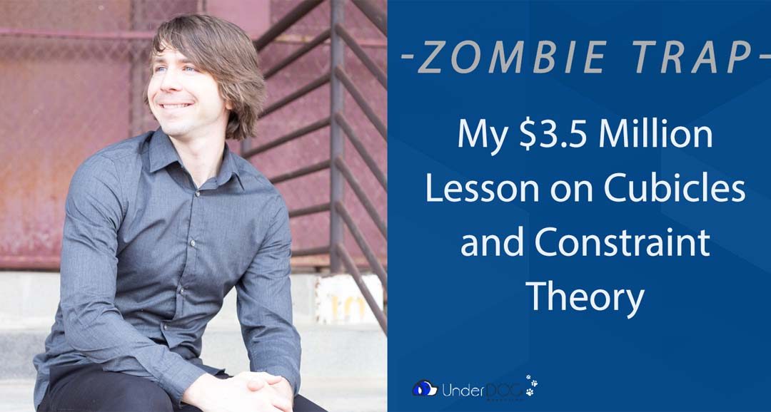 Zombie Trap – My $3.5 Million Lesson on Cubicles and Constraint Theory